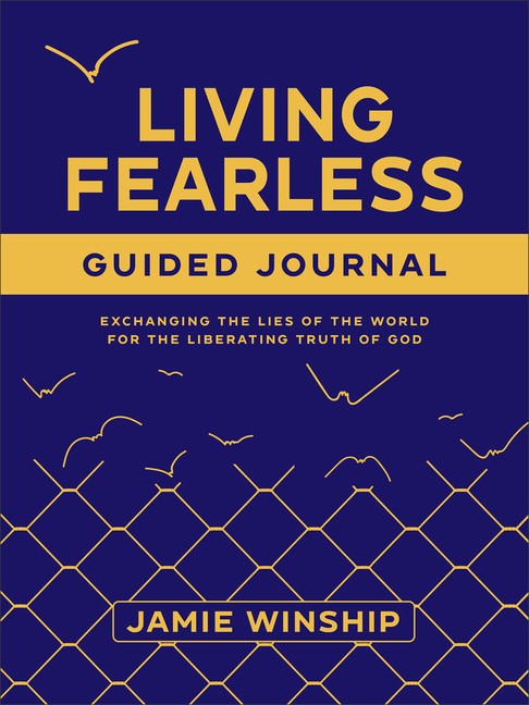 Living Fearless Guided Journal: Exchanging The Lies Of The W…