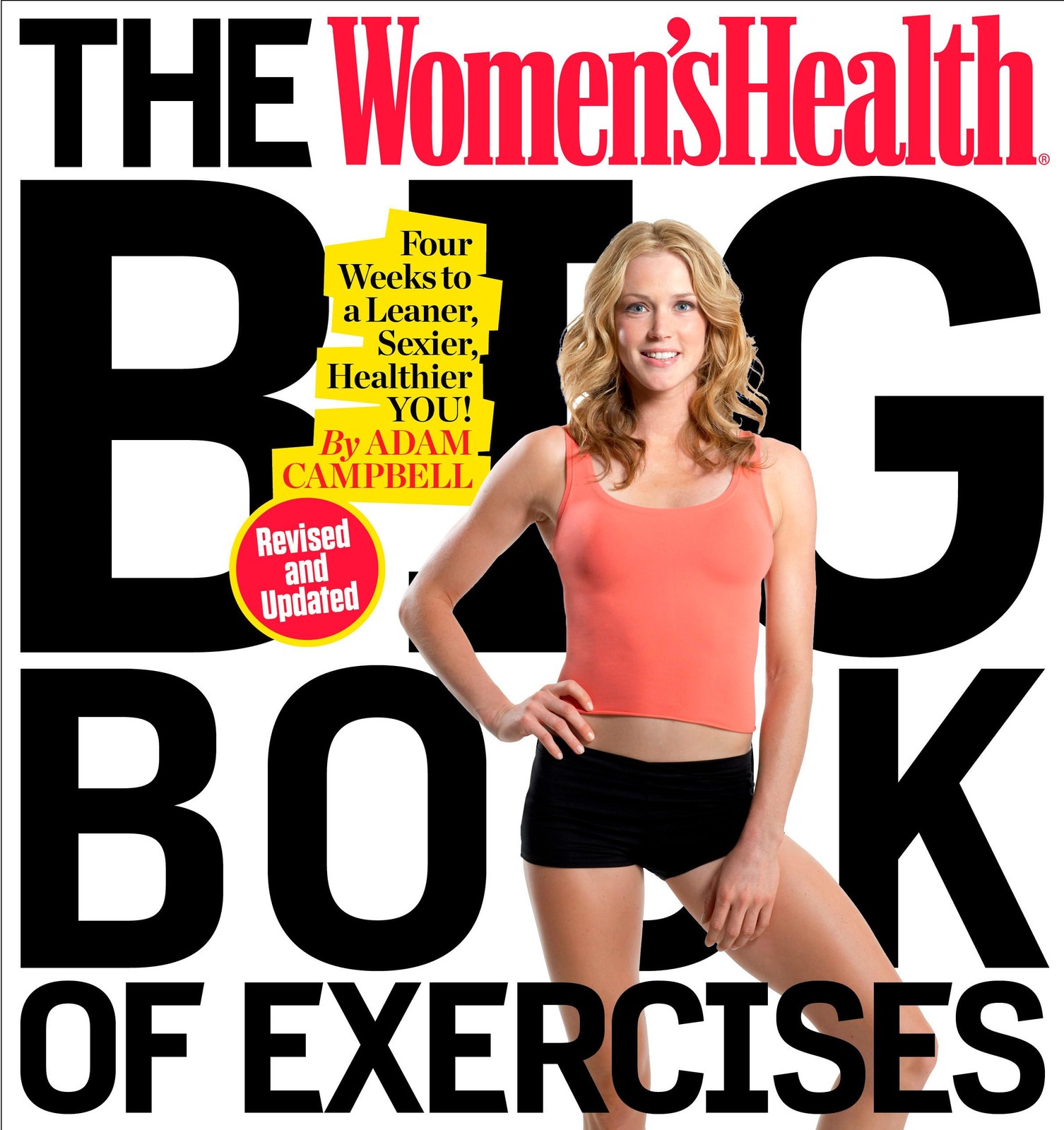 The Women&rsquo;s Health Big Book of Exercises: Four Weeks to a Leaner, Sexier, He…