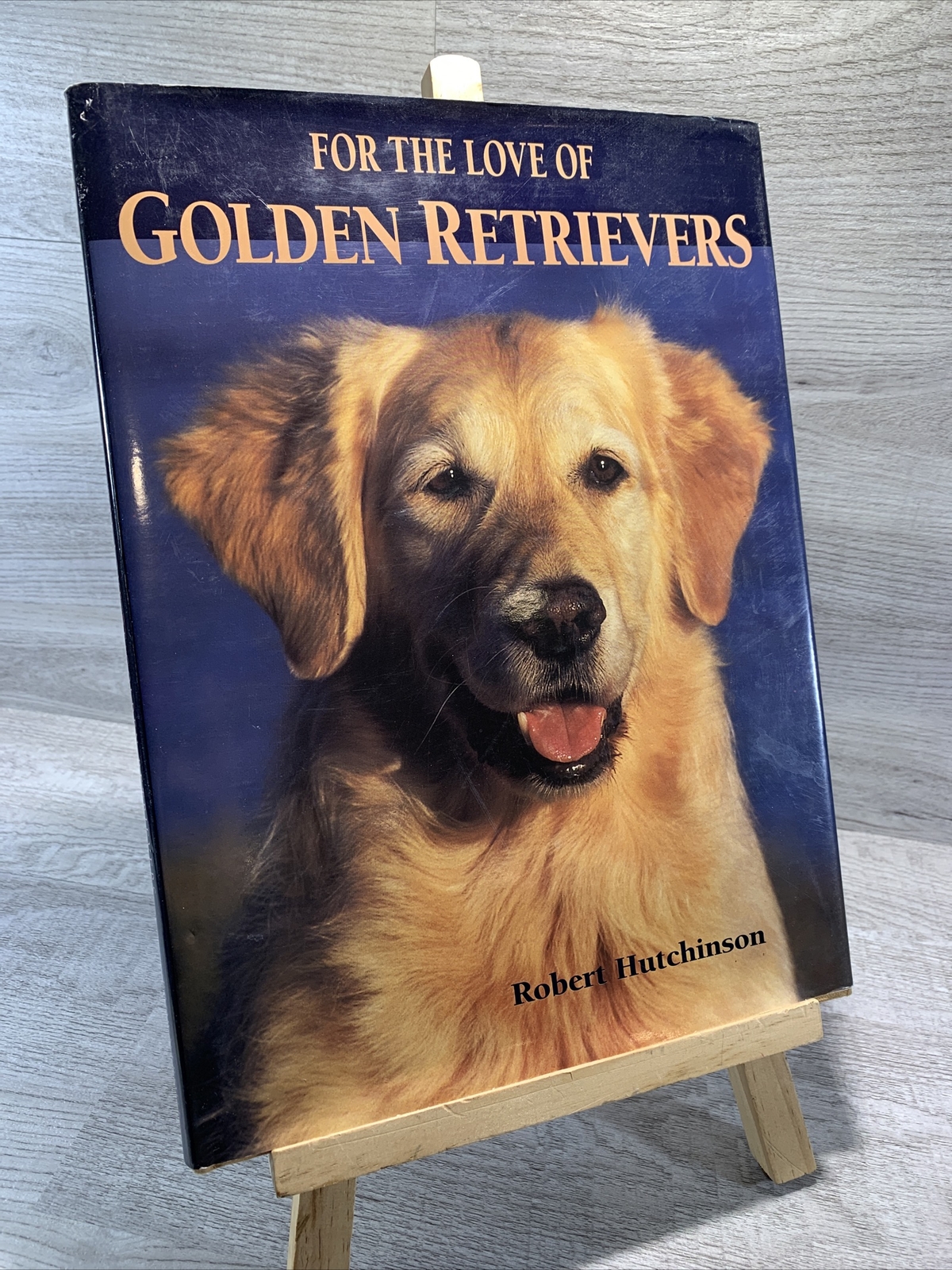 For the Love of Golden Retrievers Hard Cover Book – By Robert Hutchinson