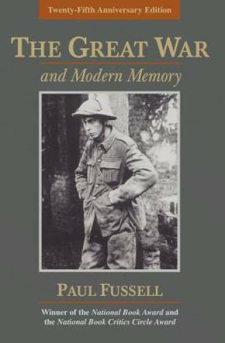 The Great War and Modern Memory – Paperback By Fussell, Paul – GOOD