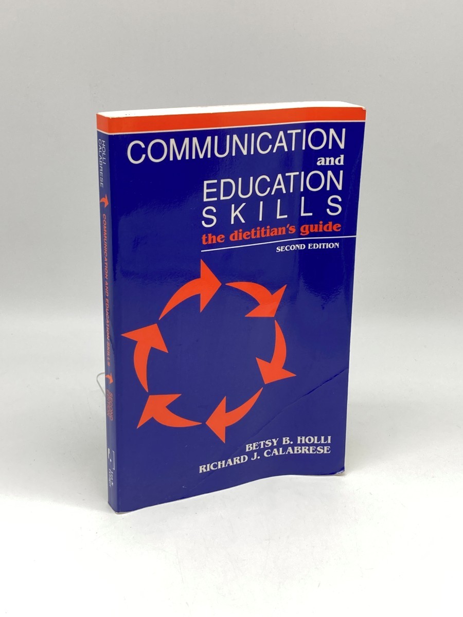 Communication and Education Skills The Dietitian&rsquo;s Guide