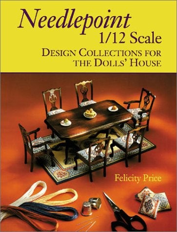 Needlepoint 1/12 Scale: Design Collections for the Dolls&rsquo; House – paperback …