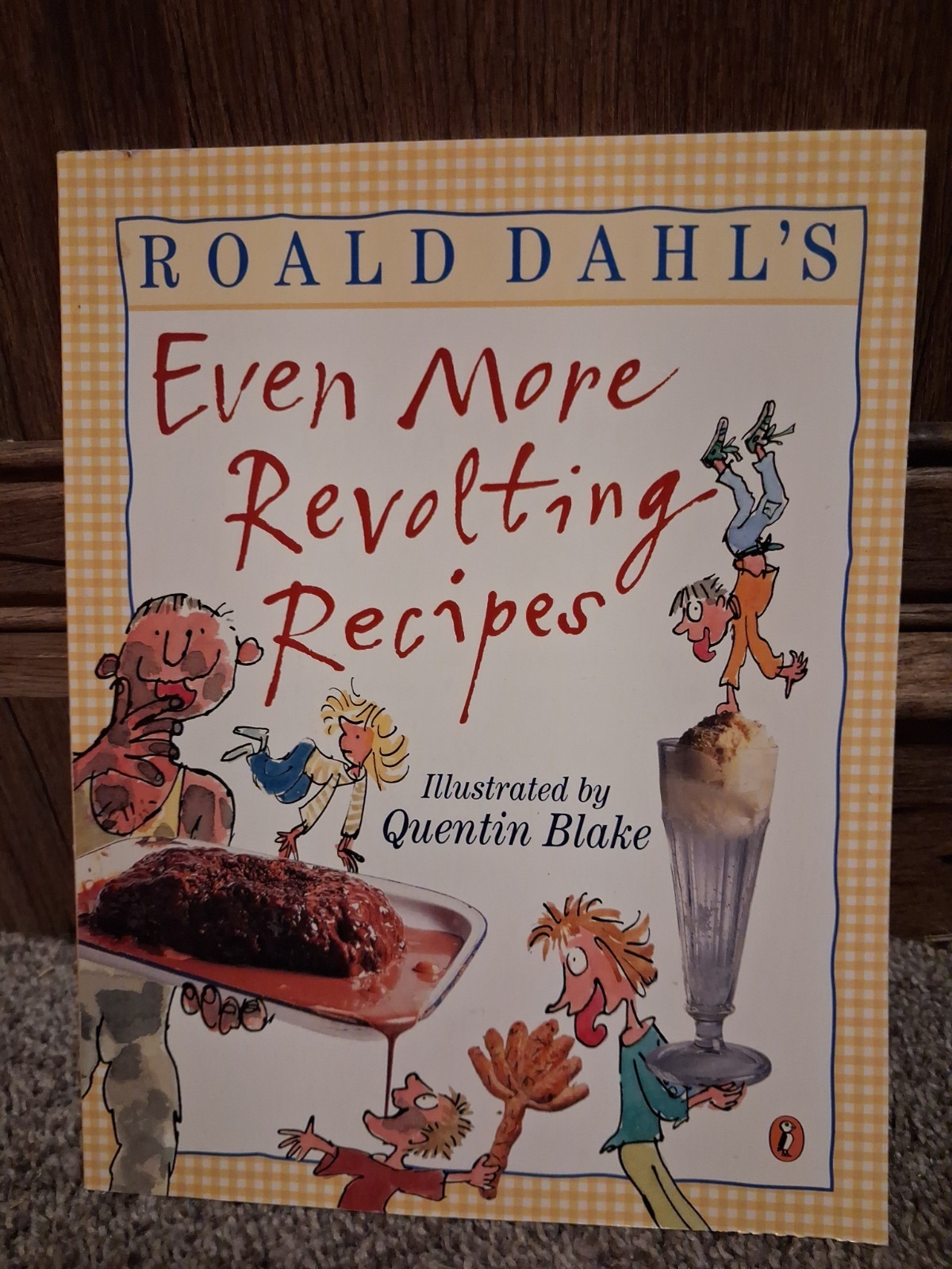 Roald Dahl&rsquo;s Even More Revolting Recipes by Roald Dahl and Felicity Dahl (2001)