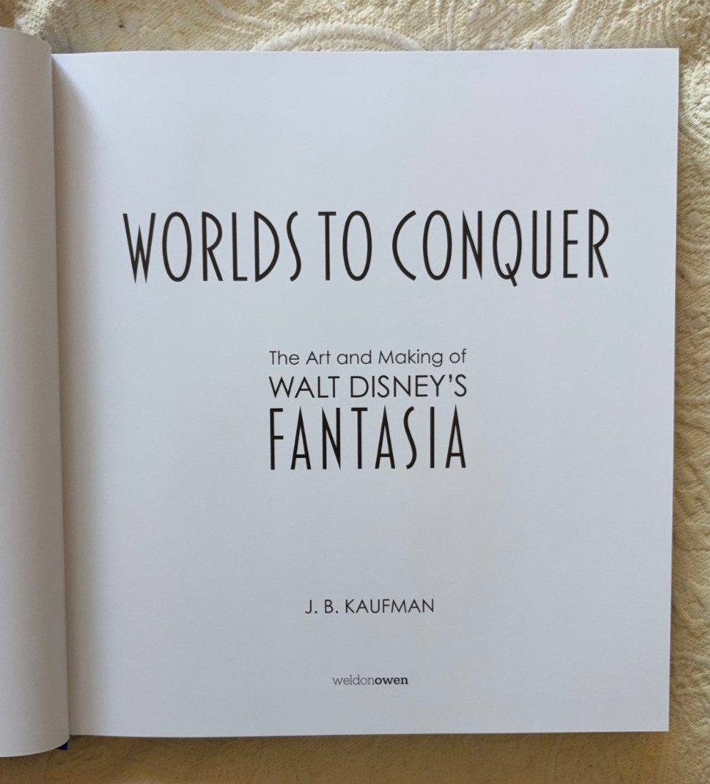 Worlds to Conquer: The Art & Making of Walt Disney&rsquo;s Fantasia JB Kaufman 2025