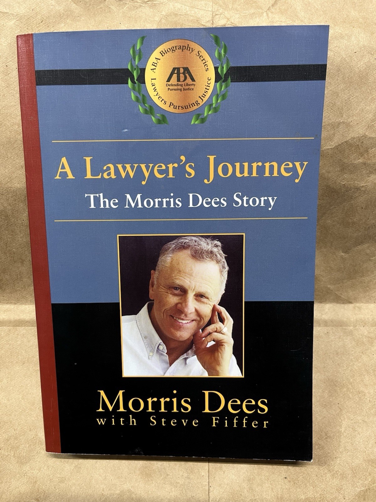 A Lawyer&rsquo;s Journey-The Morris Dees Story By Morris Dees SIGNED 2001 Paperback