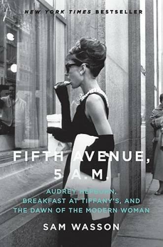 Fifth Avenue, 5 A.M.: Audrey Hepburn, Breakfast at Tiffany&rsquo;s, and th – VERY GOOD