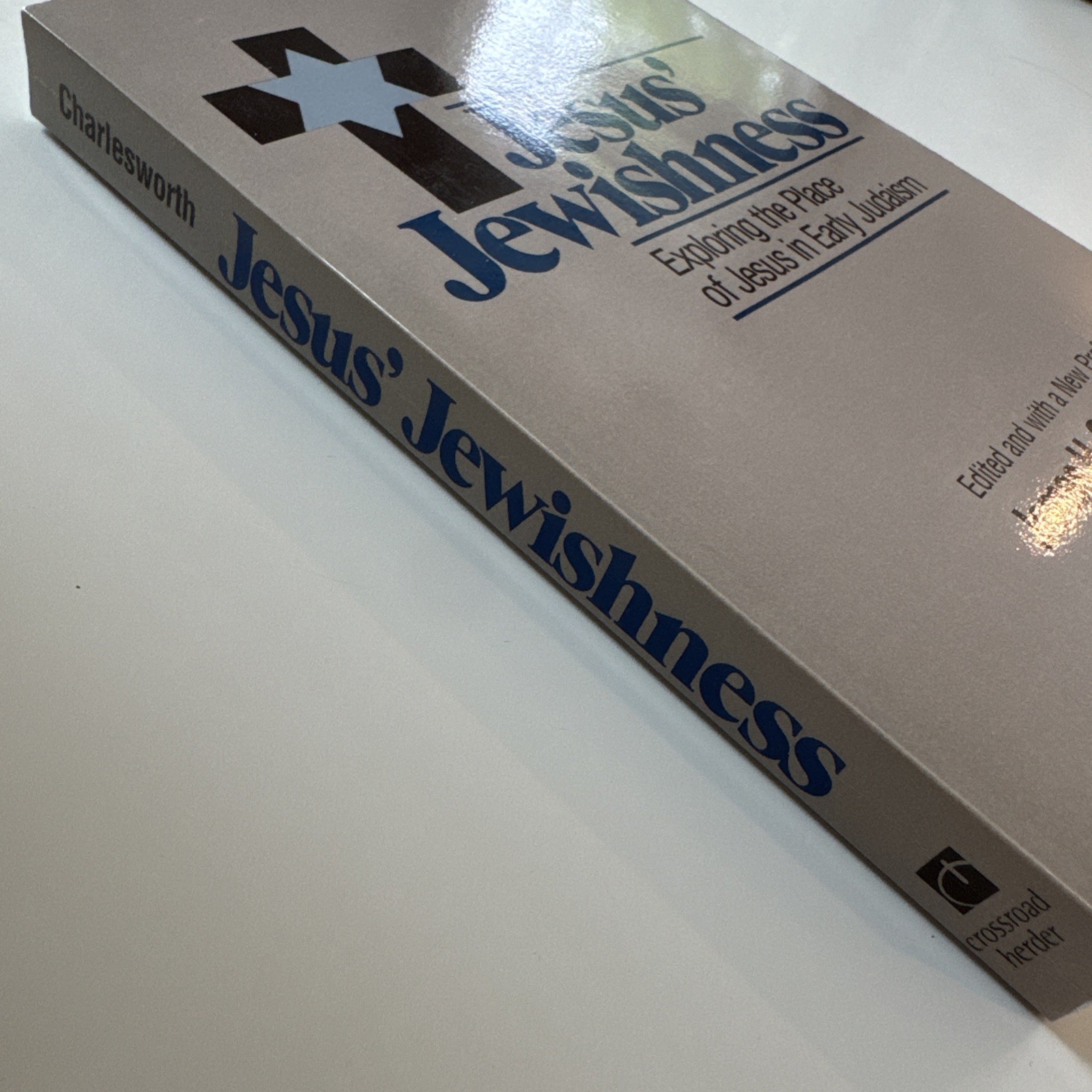 Jesus&rsquo; Jewishness: Exploring the Place of Jesus in Early Judaism by Charlesworth