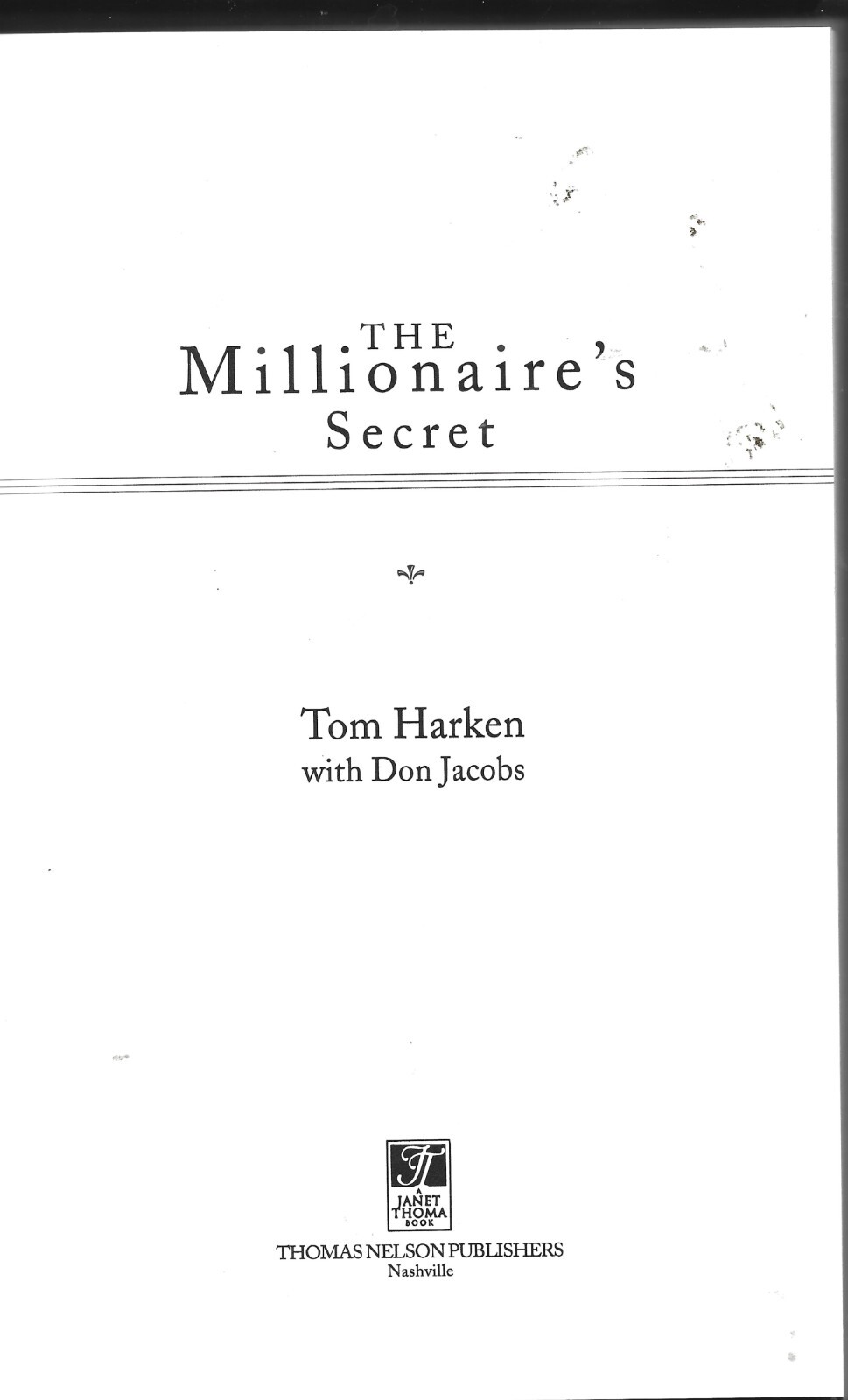 Signed The Millionaire&rsquo;s Secret HB w/dj-Tom Harken-1998-221 pages