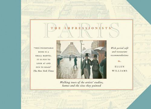 The Impressionists&rsquo; Paris: Walking Tours of the Artists&rsquo; Studios, Homes, – GOOD