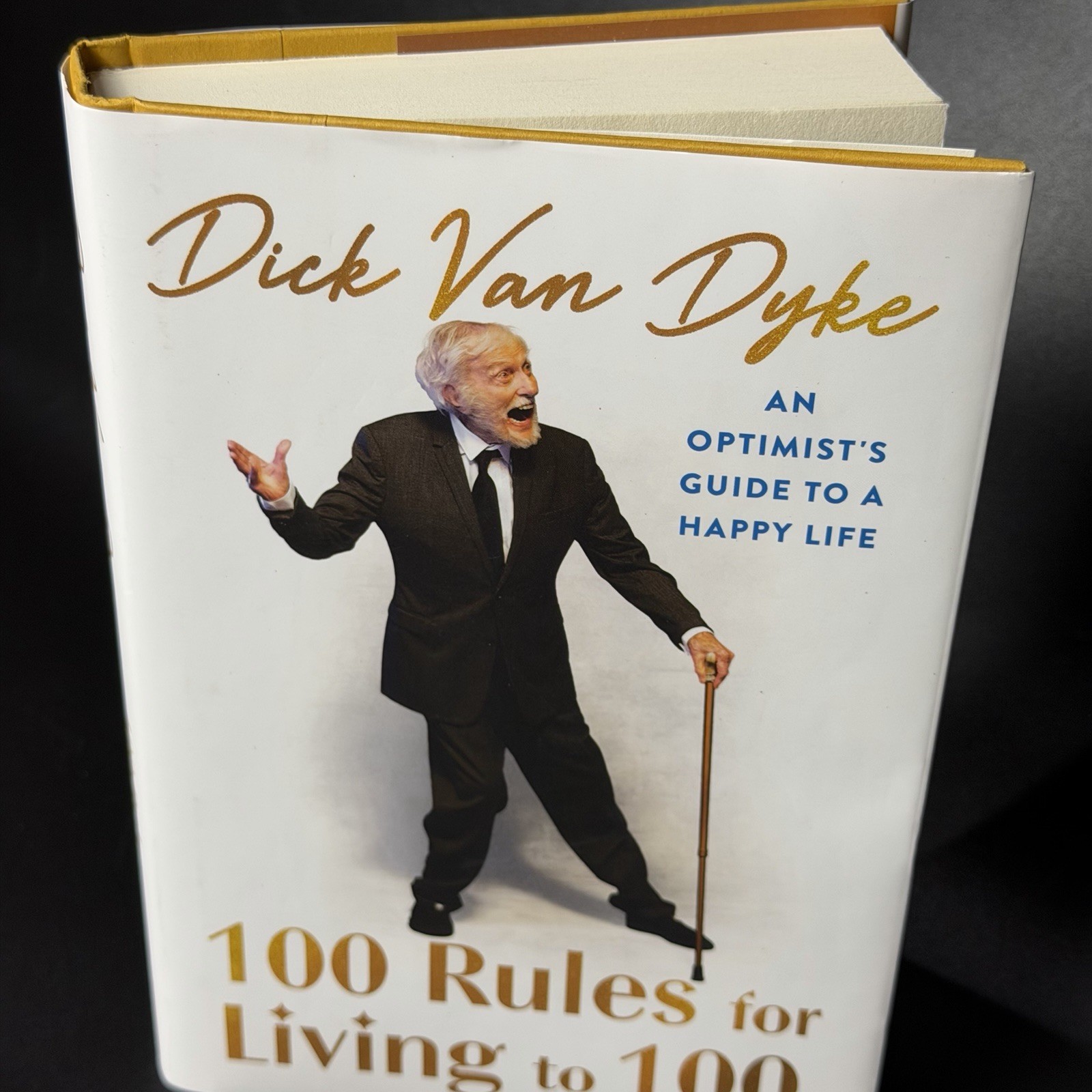 100 Rules for Living to 100: An Optimist&rsquo;s Guide to a Happy Life
