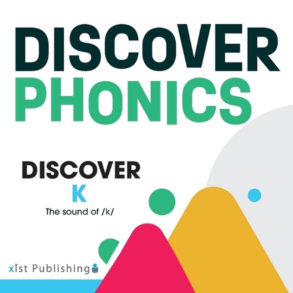 Discover K: The sound of /k/ by August Hoeft Paperback Book