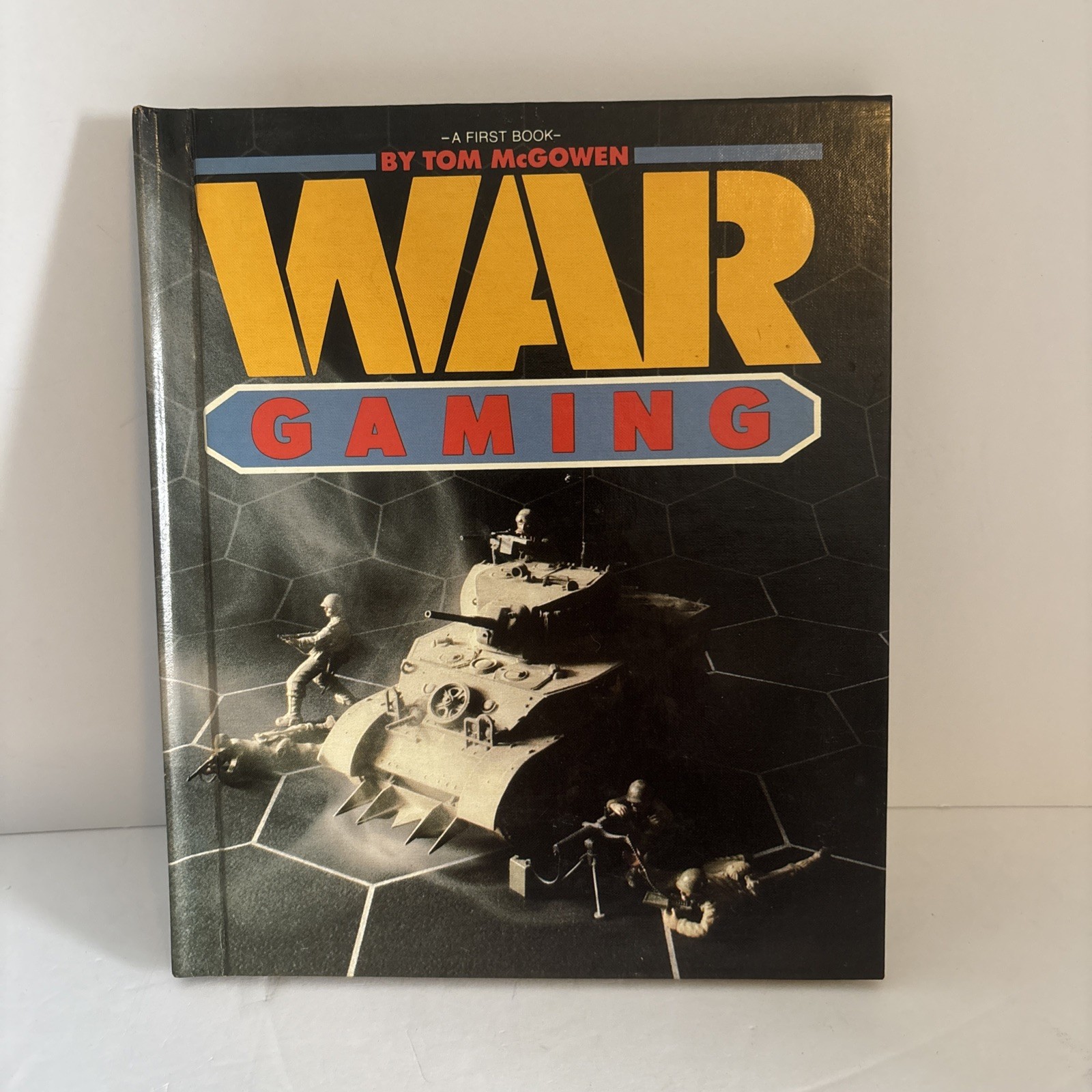 War Gaming by Tom McGowen Franklin Watts First Book 1985 Hard Cover