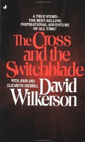 The Cross and the Switchblade: A True Story — the Best-Selling Internati – GOOD