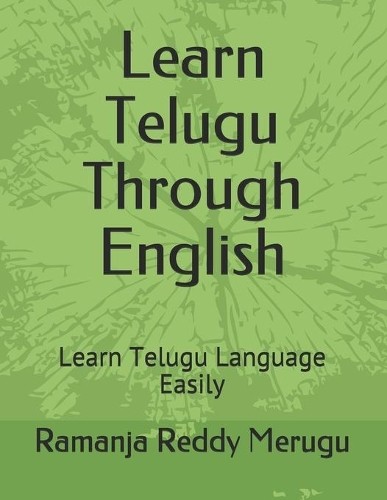 Ramanja Reddy Merugu Learn Telugu Through English (Paperback)
