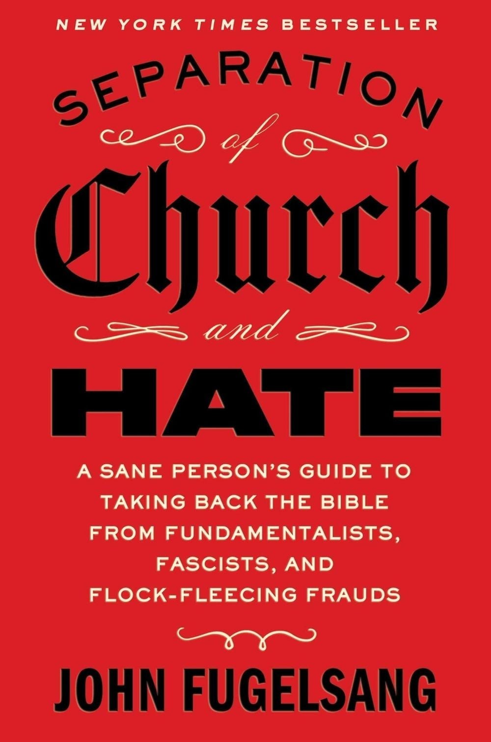 Separation of Church and Hate: A Sane Person&rsquo;s Guide to Taking Back the Bible fr
