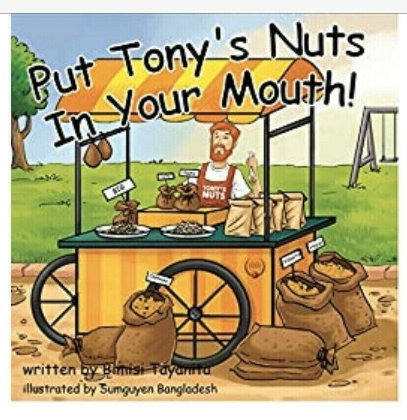 Put Tony&rsquo;s Nuts in You Mouth! Bimisi Tayanita! Rare Hardback Book! New! Sumguyen