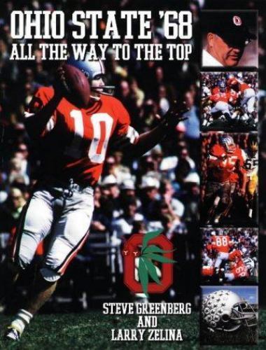 Ohio State &rsquo;68: All the Way to the Top : The Story of Ohio State&rsquo;s Undefeated…