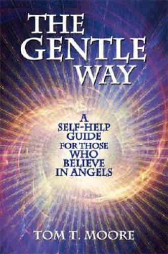 The Gentle Way: A Self-Help Guide for those who Believe in Angels – GOOD