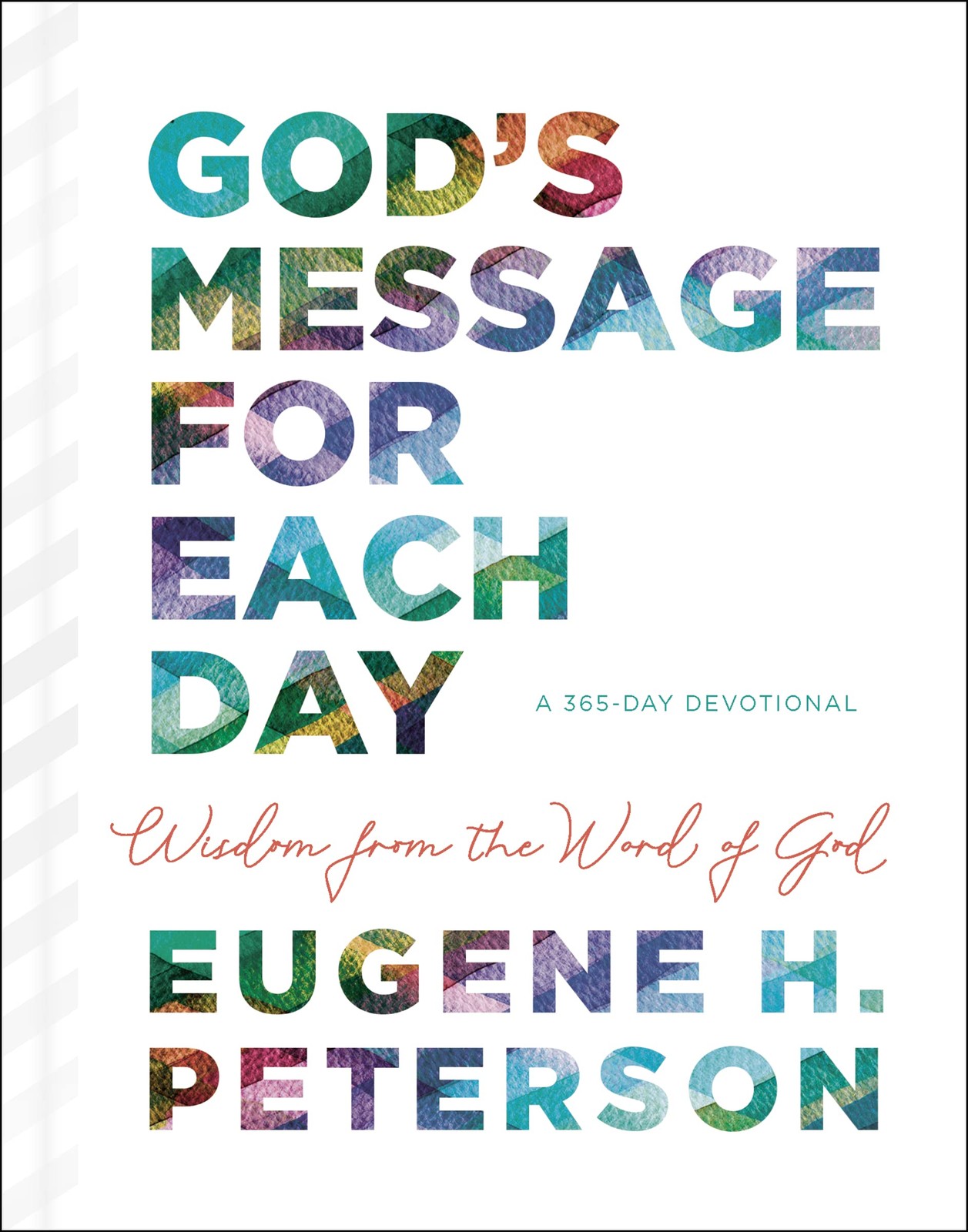 God&rsquo;s Message for Each Day: Wisdom from the Word of God (A 365-Day Devotiona…