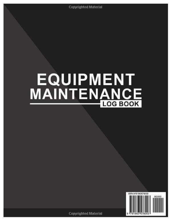 Equipment Maintenance Log Book: Daily Preventive Care, 8.5&Prime; x 11&Prime; 100+ Pages …