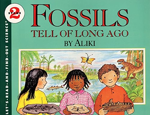 Fossils Tell of Long Ago (Let&rsquo;s-Read-and-Find-Out Science 2) by Aliki