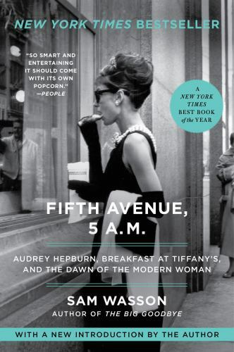 Fifth Avenue, 5 A.m. : Audrey Hepburn, Breakfast at Tiffany&rsquo;s, and the Dawn o…