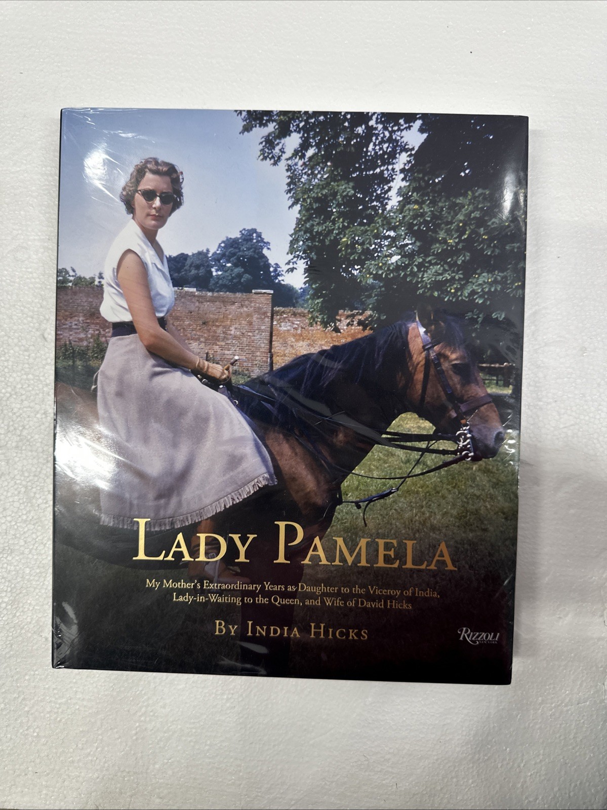 Lady Pamela : My Mother&rsquo;s Extraordinary Years As Daughter to the Viceroy of…