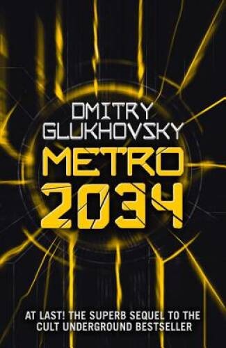 Metro 2034 (METRO by Dmitry Glukhovsky) (Volume 2) – Paperback – VERY GOOD