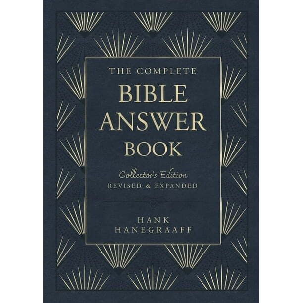 The Complete Bible Answer Book: Collector&rsquo;s Edition: Revised and Expanded (Answe