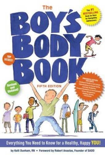 The Boy&rsquo;s Body Book: Fifth Edition – Paperback By Dunham RN BSN, Kelli – GOOD
