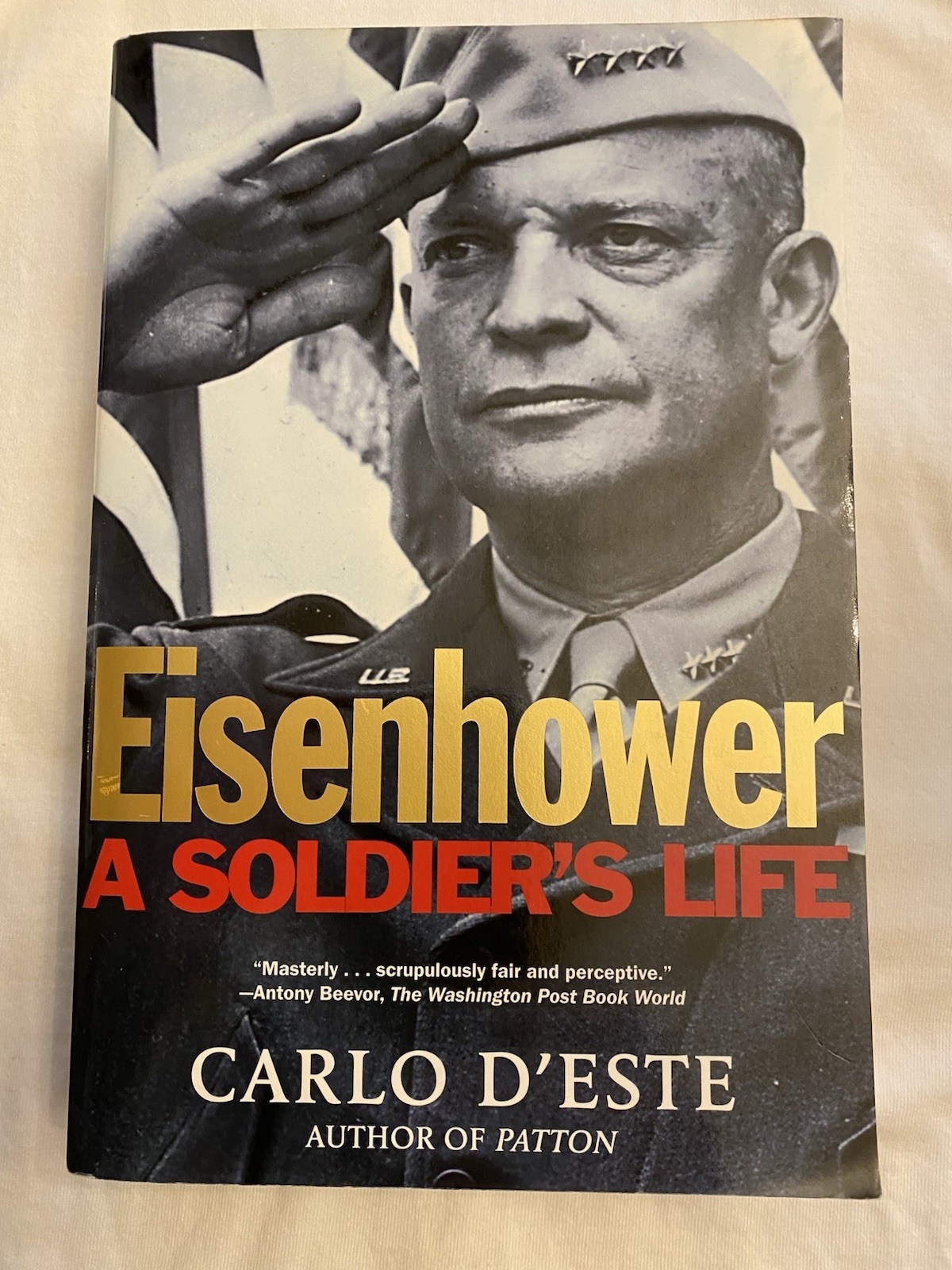 Eisenhower : A Soldier&rsquo;s Life by Carlo D&rsquo;Este (2002, Hardcover) 1st Edition