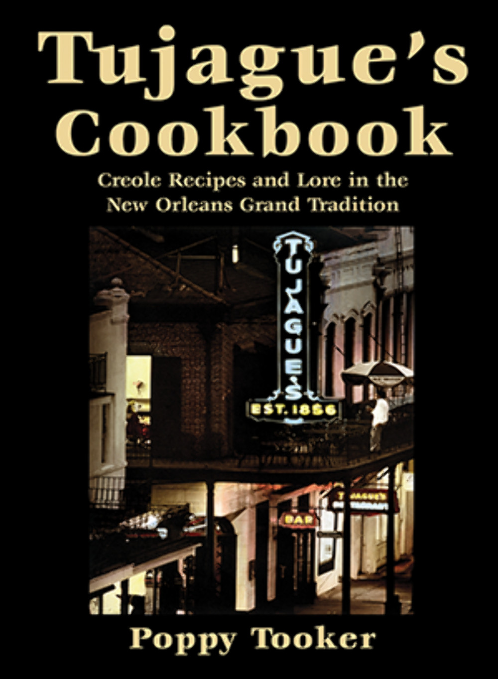 NEW Pelican Publishing Tujague&rsquo;s Cookbook, LA 9781455620388 Restaurant Cookbooks