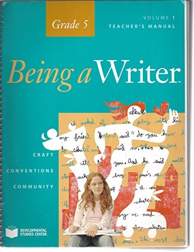 BEING A WRITER, TEACHER&rsquo;S MANUAL, VOLUME 1, GRADE 5 By Various/multiple
