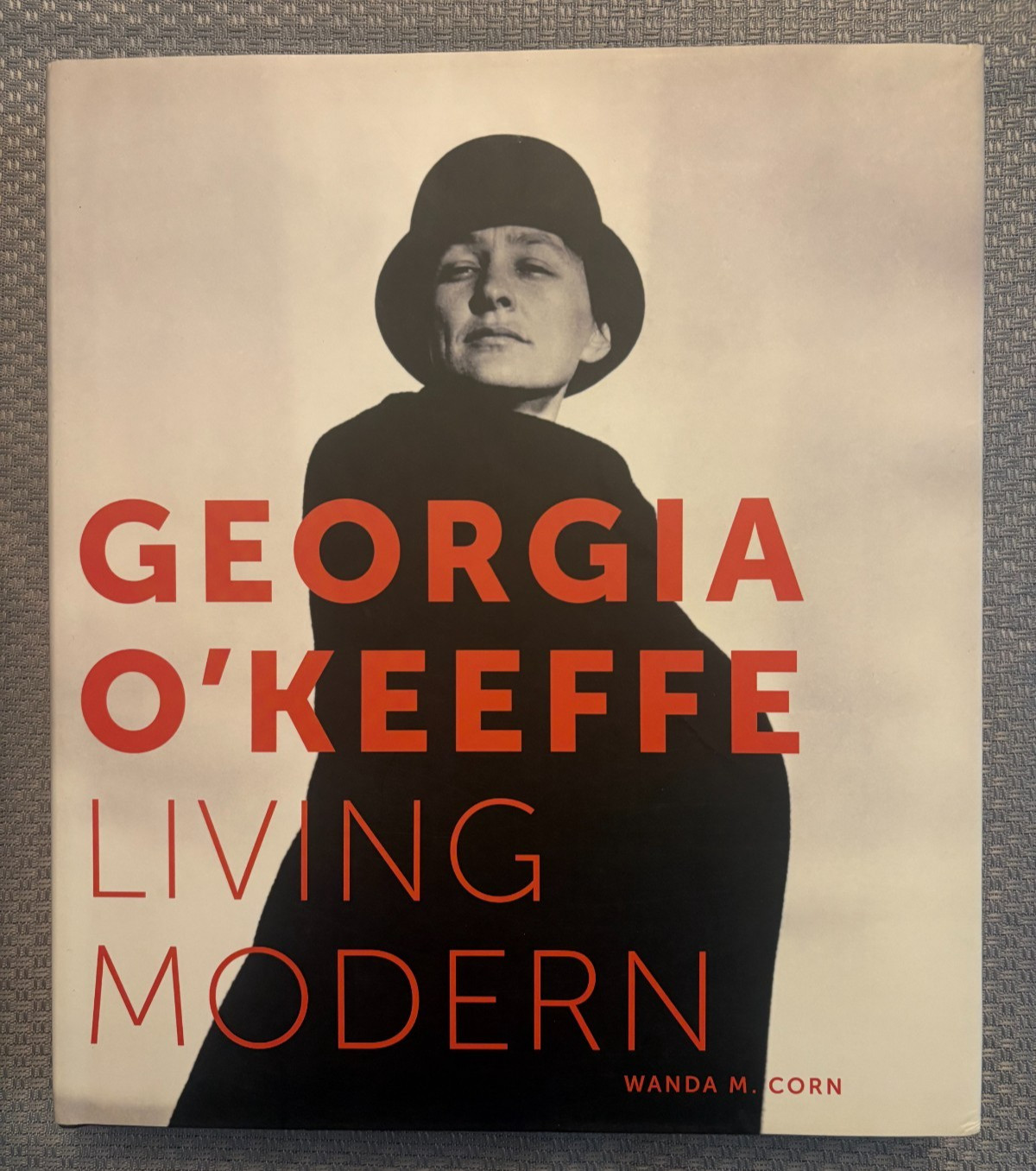 Georgia O&rsquo;Keeffe: Living Modern by Wanda Corn HC/DJ 2017