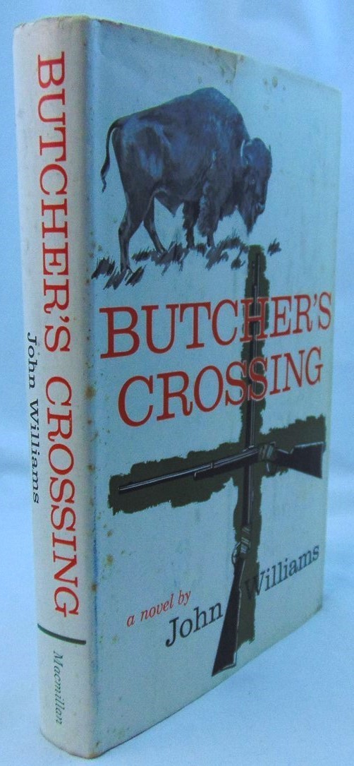 John Williams: Butcher&rsquo;s Crossing First Edition HC DJ 1960 Macmillan