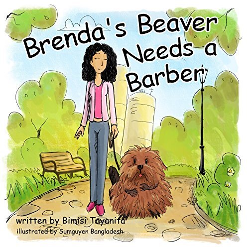 Brenda&rsquo;s Beaver Needs a Barber by Bimisi Tayanita