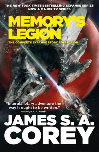 Memory&rsquo;s Legion: The Complete Expanse Story Collection (The Expanse)