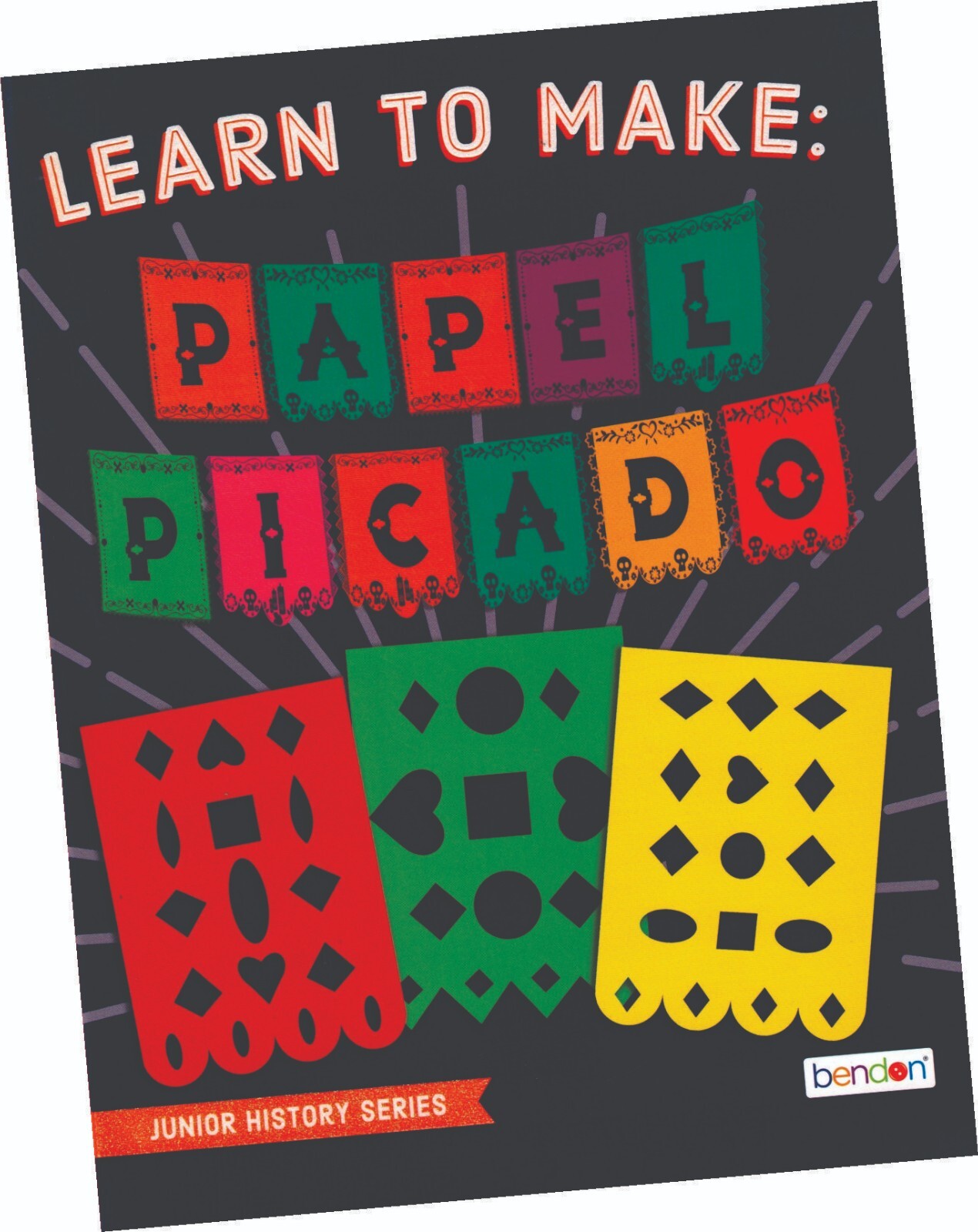 « LEARN TO MAKE PAPEL PICADO », BOOK BY BENDON INC.