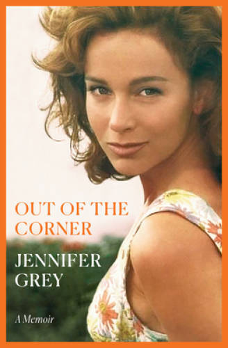 Out of the Corner: A Memoir – Hardcover By Grey, Jennifer – GOOD