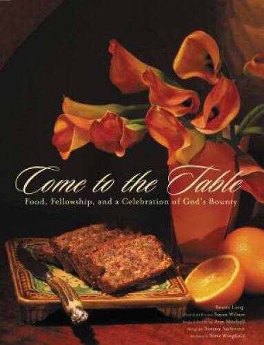 Come to the Table: Food, Fellowship, and a Celebration of – VERY GOOD