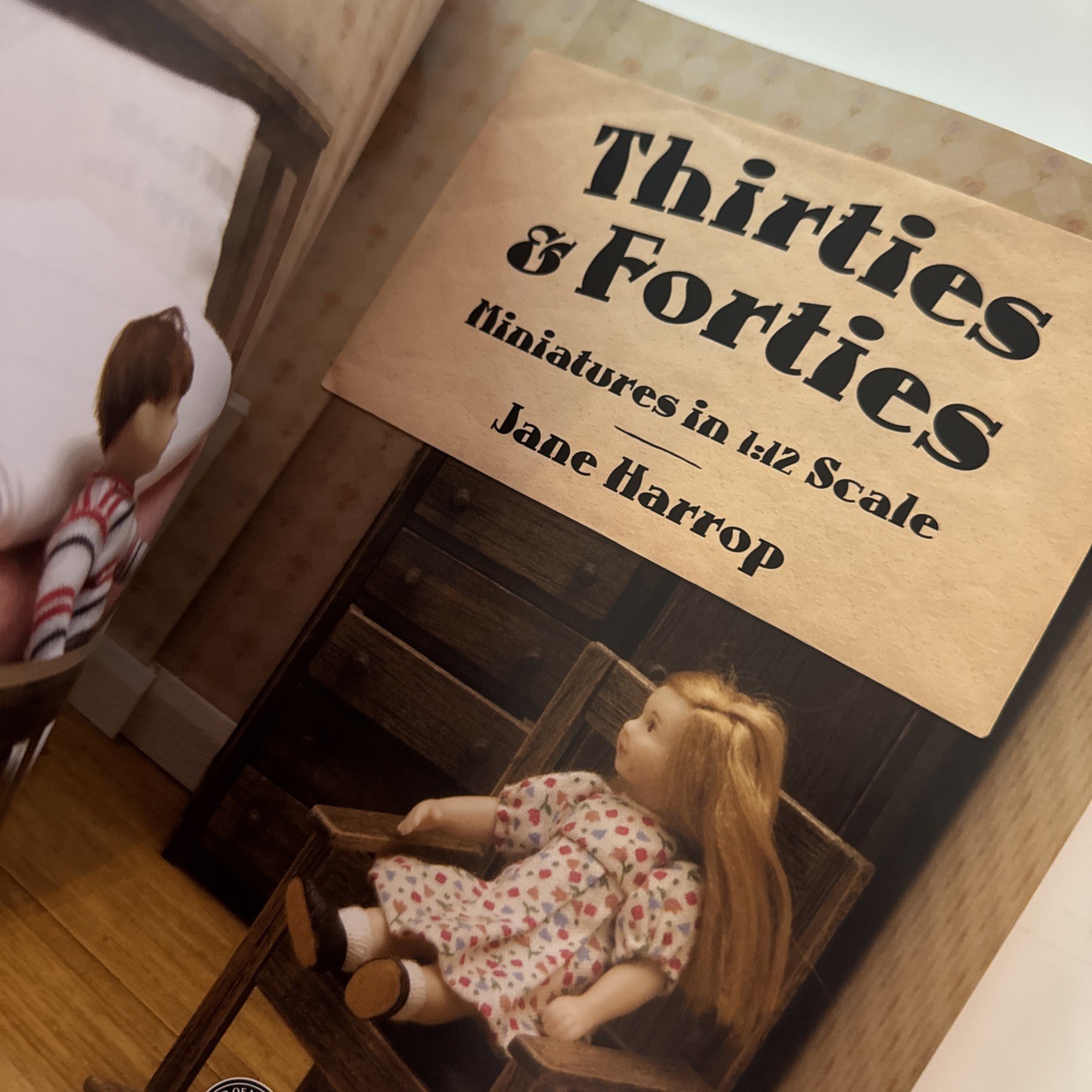 Thirties & Forties Miniatures in 1:12 Scale – paperback Harrop, Jane 2007