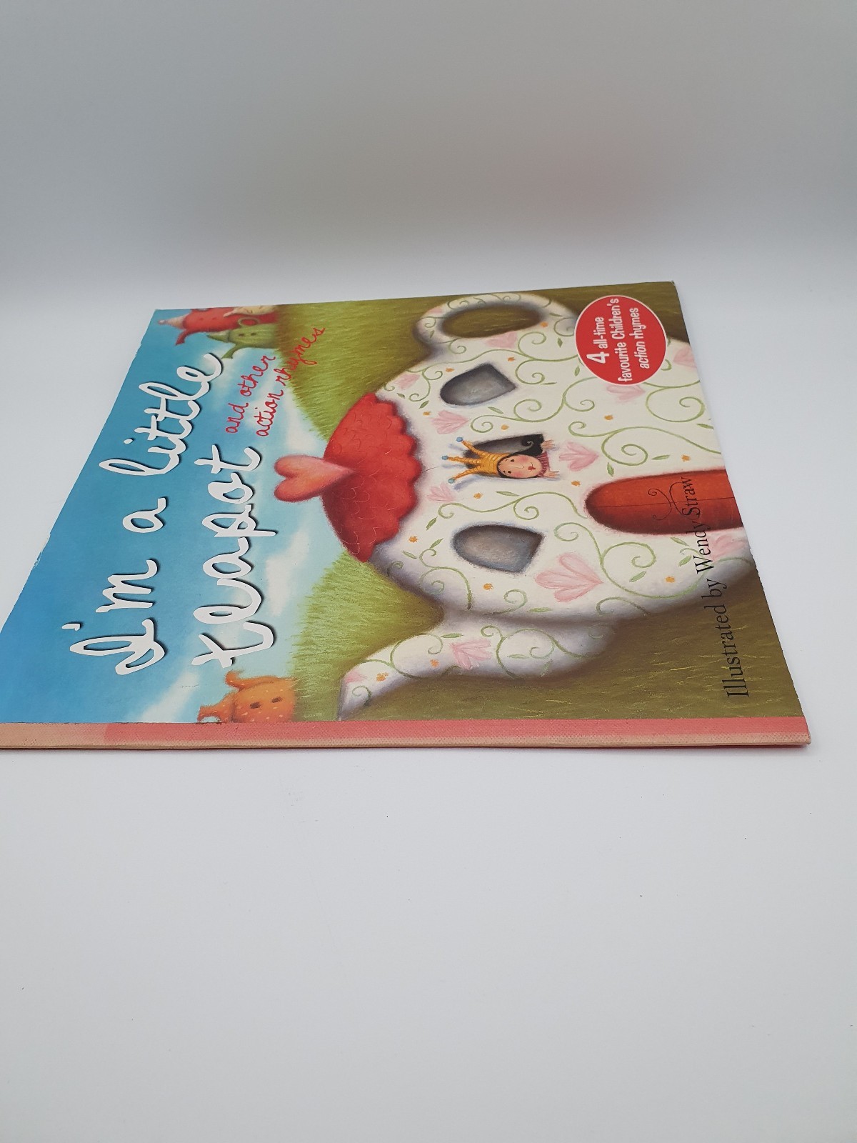 I&rsquo;M A LITTLE TEAPOT ILLUSTRATED BY WENDY STRAW LARGE EDITION 2009 NURSERY RHYMES