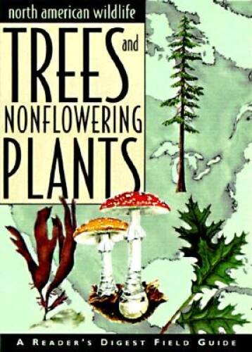 Trees and Nonflowering Plants (Reader&rsquo;s Digest North American Wildlife) – GOOD
