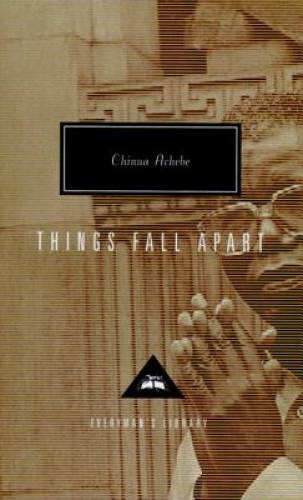 Things Fall Apart (Everyman&rsquo;s Library) – Hardcover By Chinua Achebe – GOOD