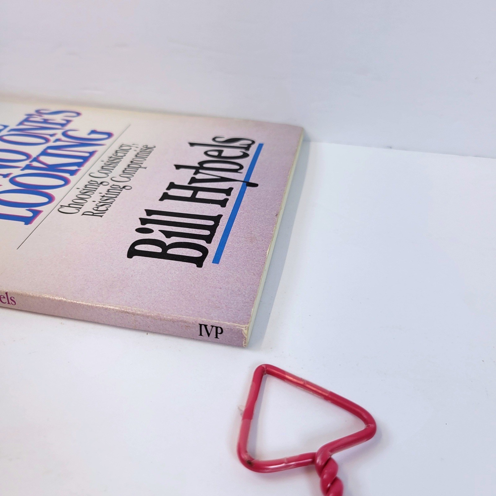 Who You Are When No One&rsquo;s Looking Bill Hybels Book InterVarsity Press