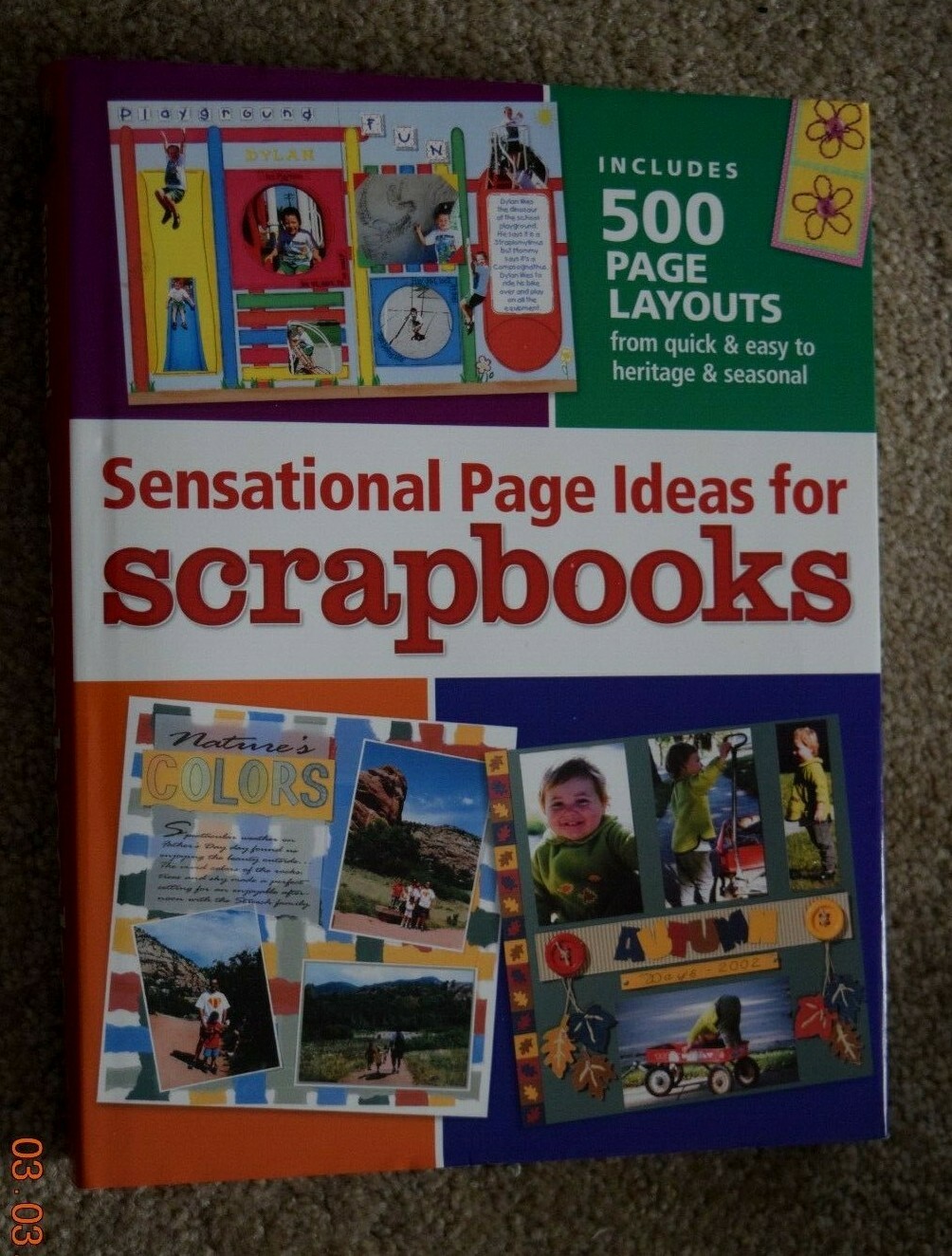 COMPLETE GUIDE, « PAGE IDEAS FOR SCRAPBOOKS, » 500 Page Layouts, 480 Pages (c)2004