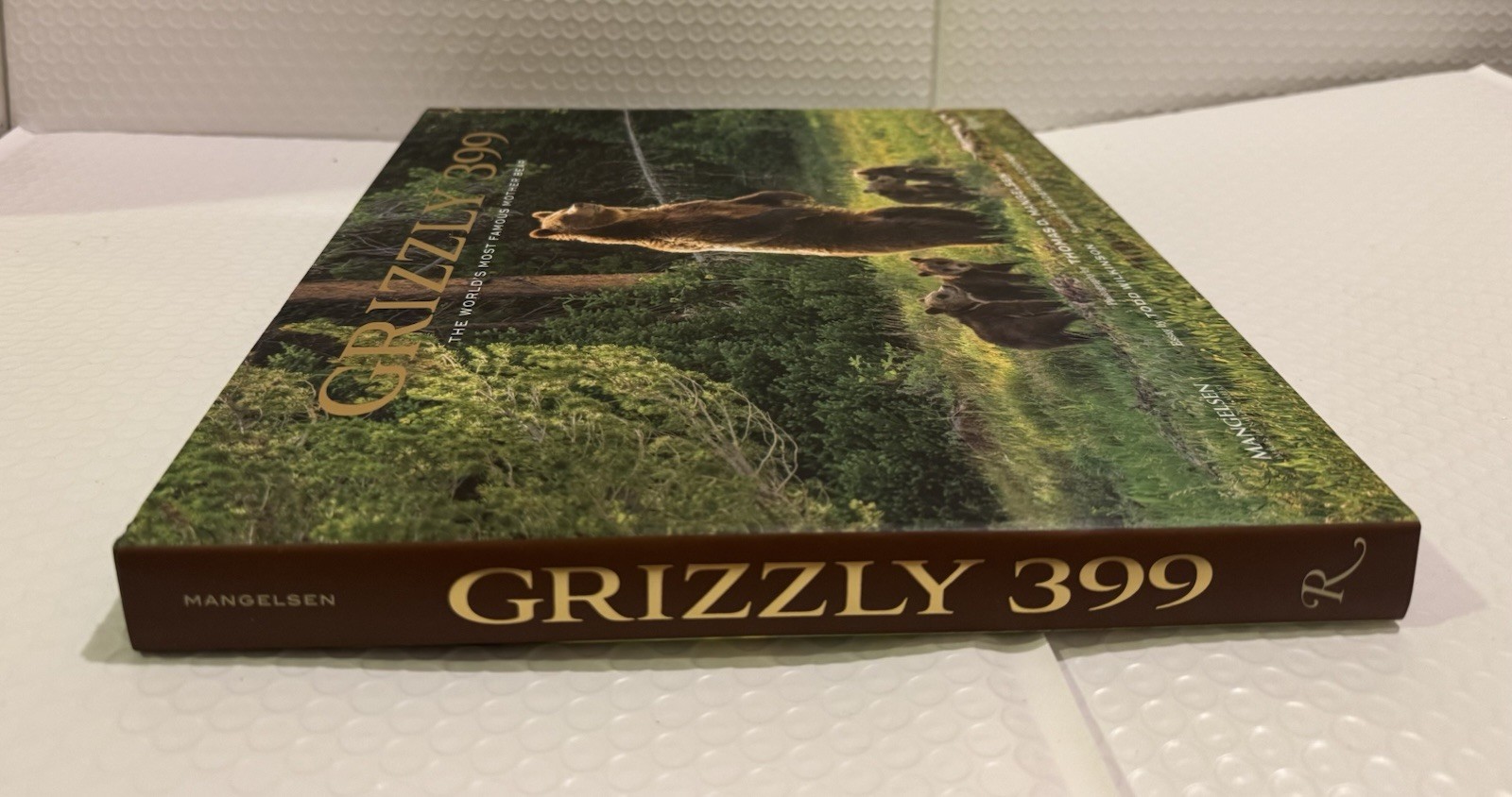 Grizzly 399: World&rsquo;s Most Famous Mother Bear, The by Thomas D. Mangelsen HC .