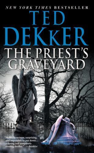The Priest&rsquo;s Graveyard by Dekker, Ted