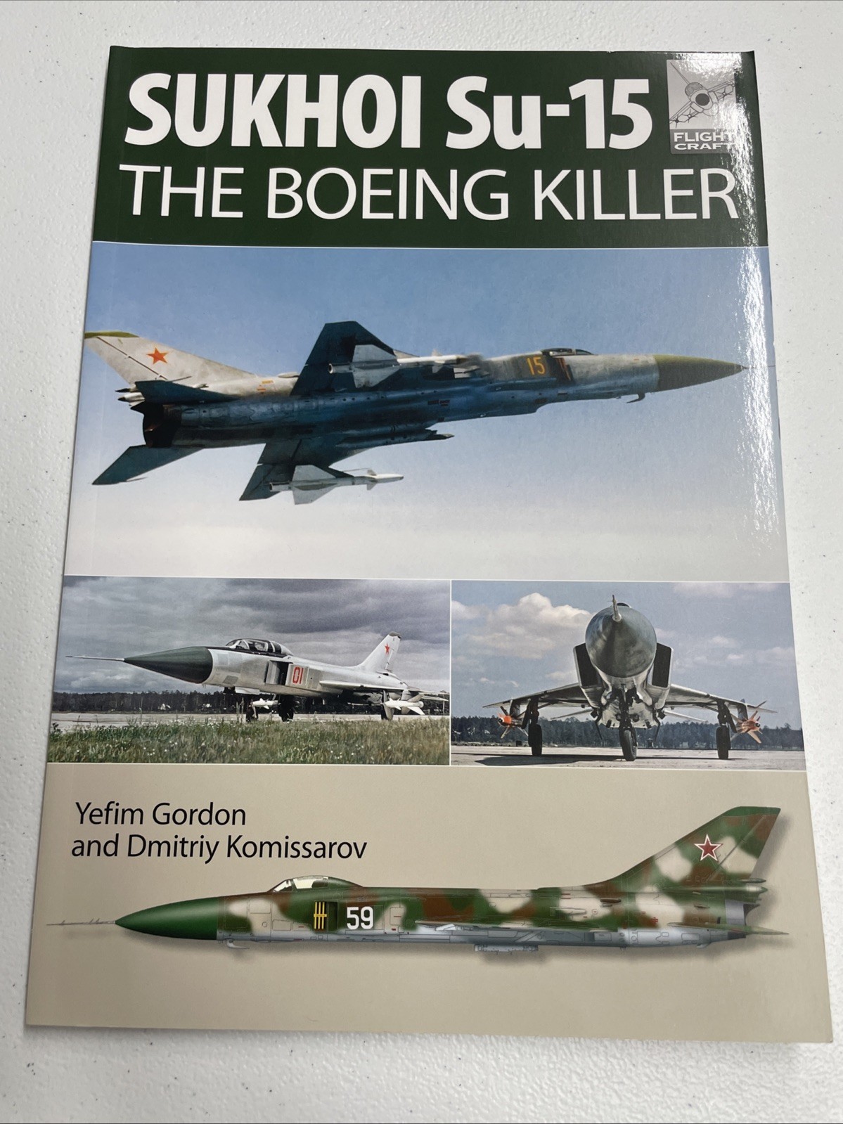 Flight Craft 5: Sukhoi Su-15: The &lsquo;Boeing Killer&rsquo;, Gordon