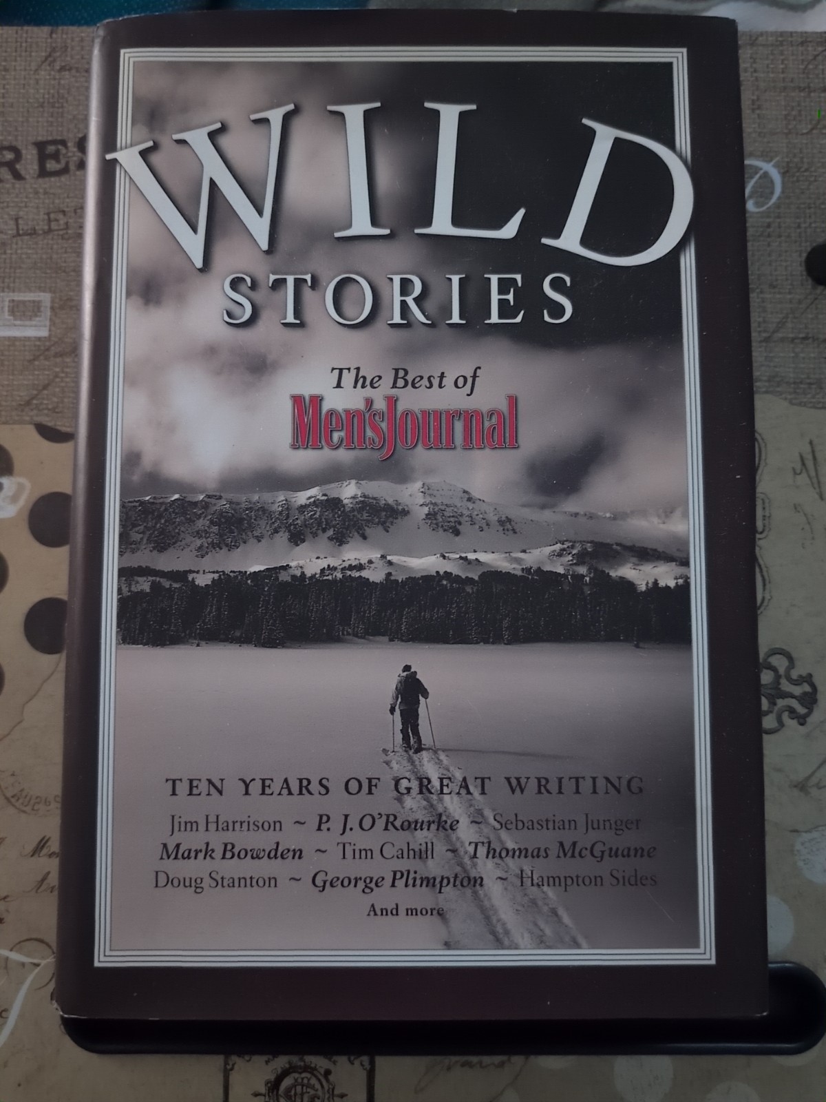 Wild Stories : The Best of Men&rsquo;s Journal by Men&rsquo;s Journal Editors (2002,…